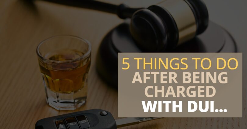 5 THINGS TO DO AFTER BEING CHARGED WITH DUI-Bienenfeld