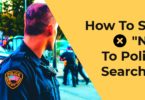 How To Say "No" To Police Searches